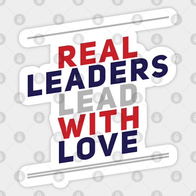 Real leaders lead with love Sticker by BoogieCreates